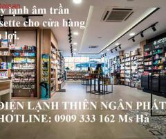 Top Máy Lạnh Âm Trần Giá Thấp Dành Cho Cửa Hàng Tiện Lợi