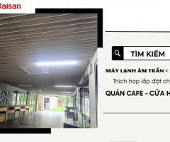 Xem và mua ngay TOP 5 Điều hòa âm trần dưới 20tr cho quán cafe Giá gốc tốt nhất