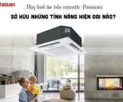 Thầu thi công công trình lớn – nhỏ Máy lạnh âm trần PANASONIC làm lạnh nhanh/tiết kiệm điện