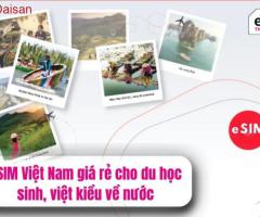 eSIM Việt Nam giá rẻ cho du học sinh, việt kiều về nước