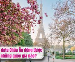 eSIM data Châu Âu dùng được ở những quốc gia nào?