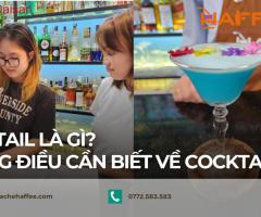 Cocktail là gì? Những điều cần biết về cocktail